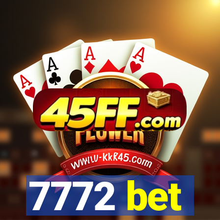 7772 bet